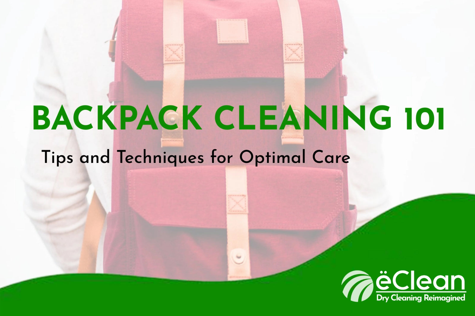 Backpack Cleaning 101: Tips and Techniques for Optimal Care Backpack Cleaning 101: Tips and Techniques for Optimal Care