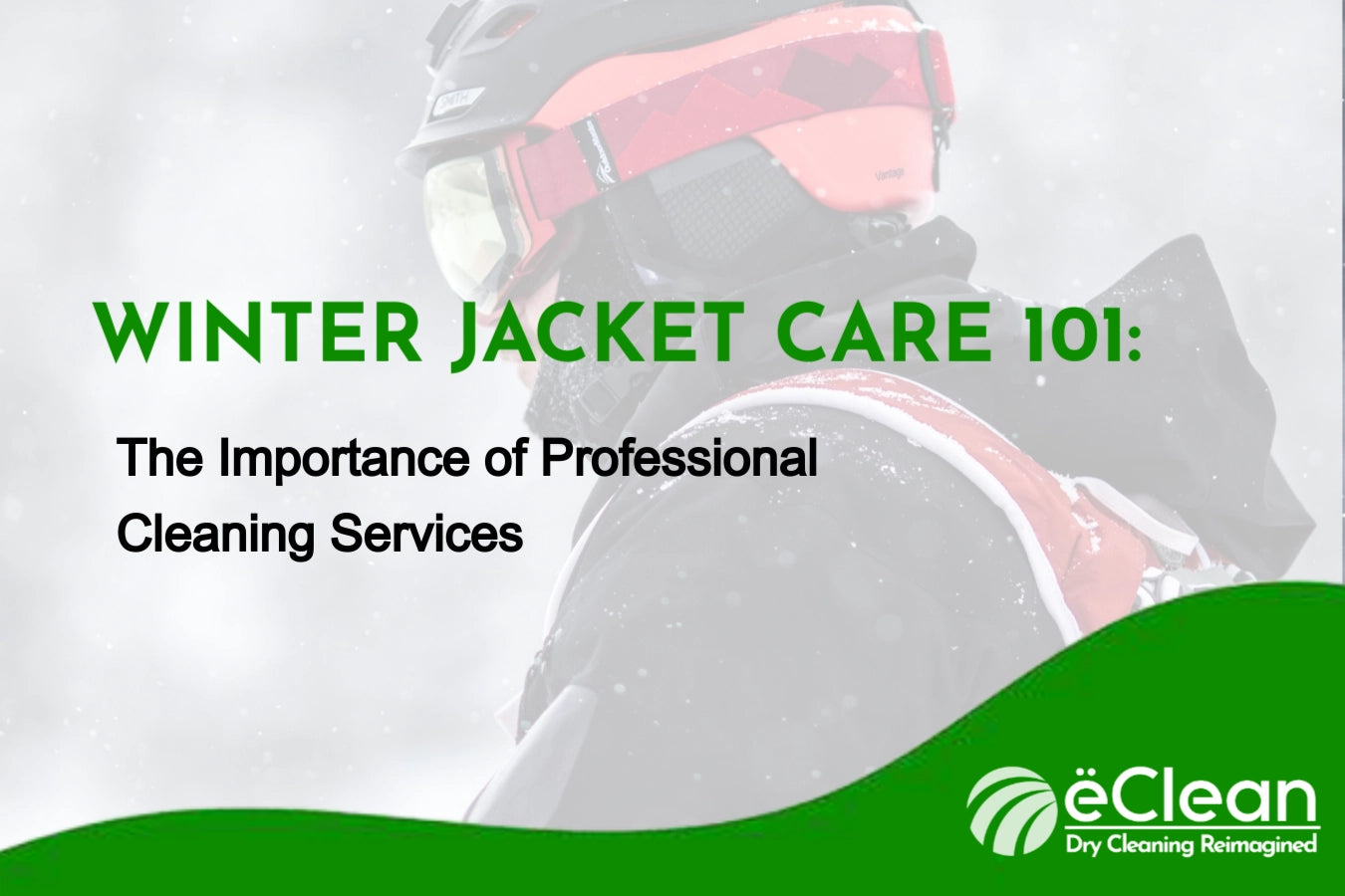 Winter Jacket Care 101: The Importance of Professional Cleaning Services