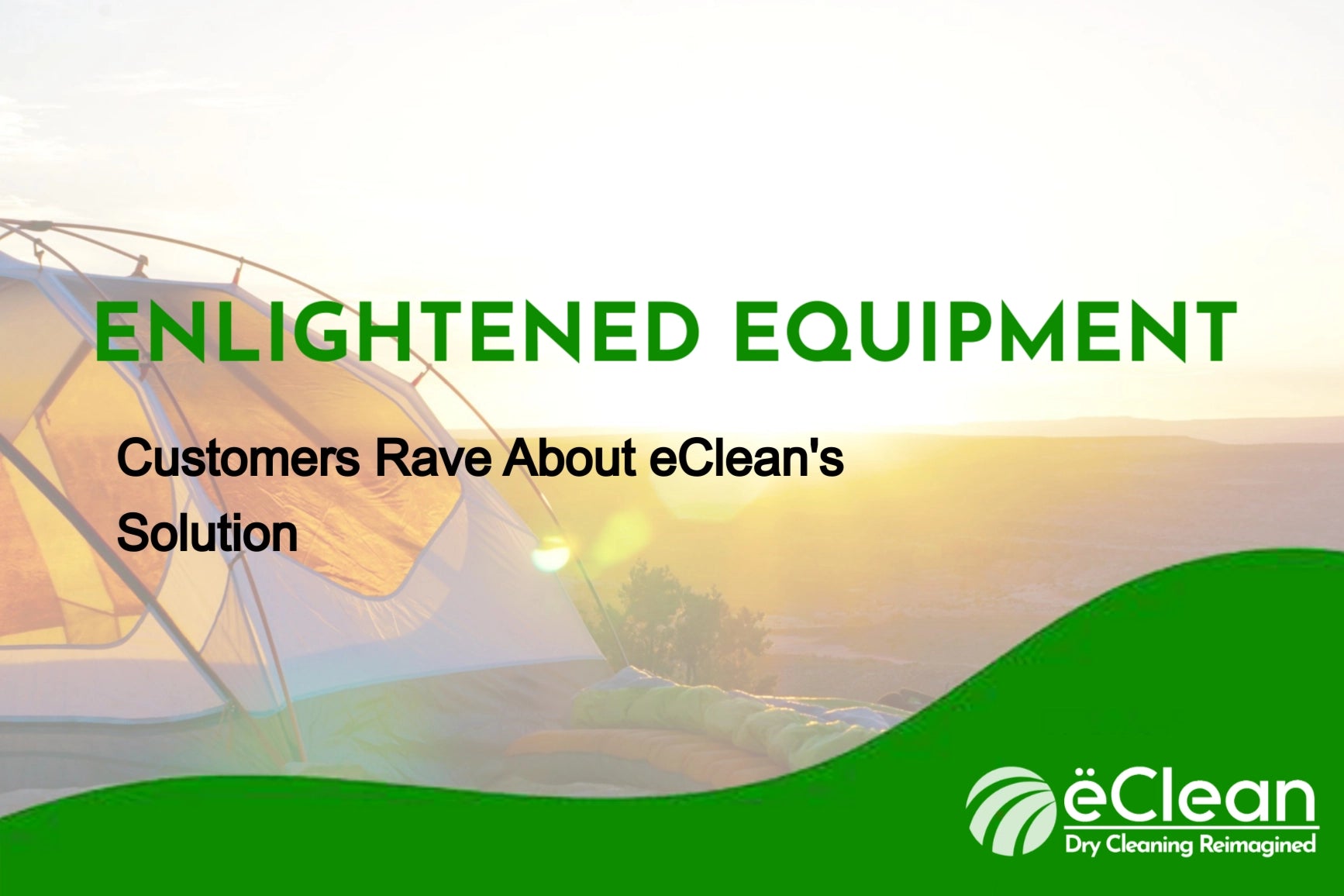Enlightened Equipment Customers Rave About eClean's Solution