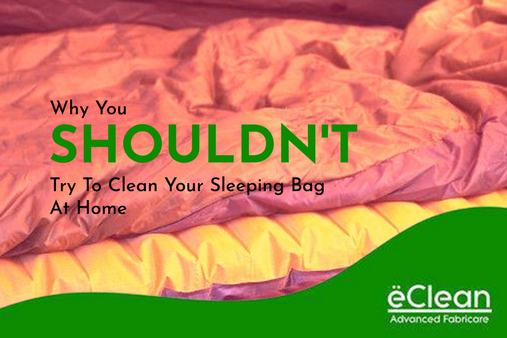 Why You Shouldn't Try and Wash Your Sleeping Bag at Home
