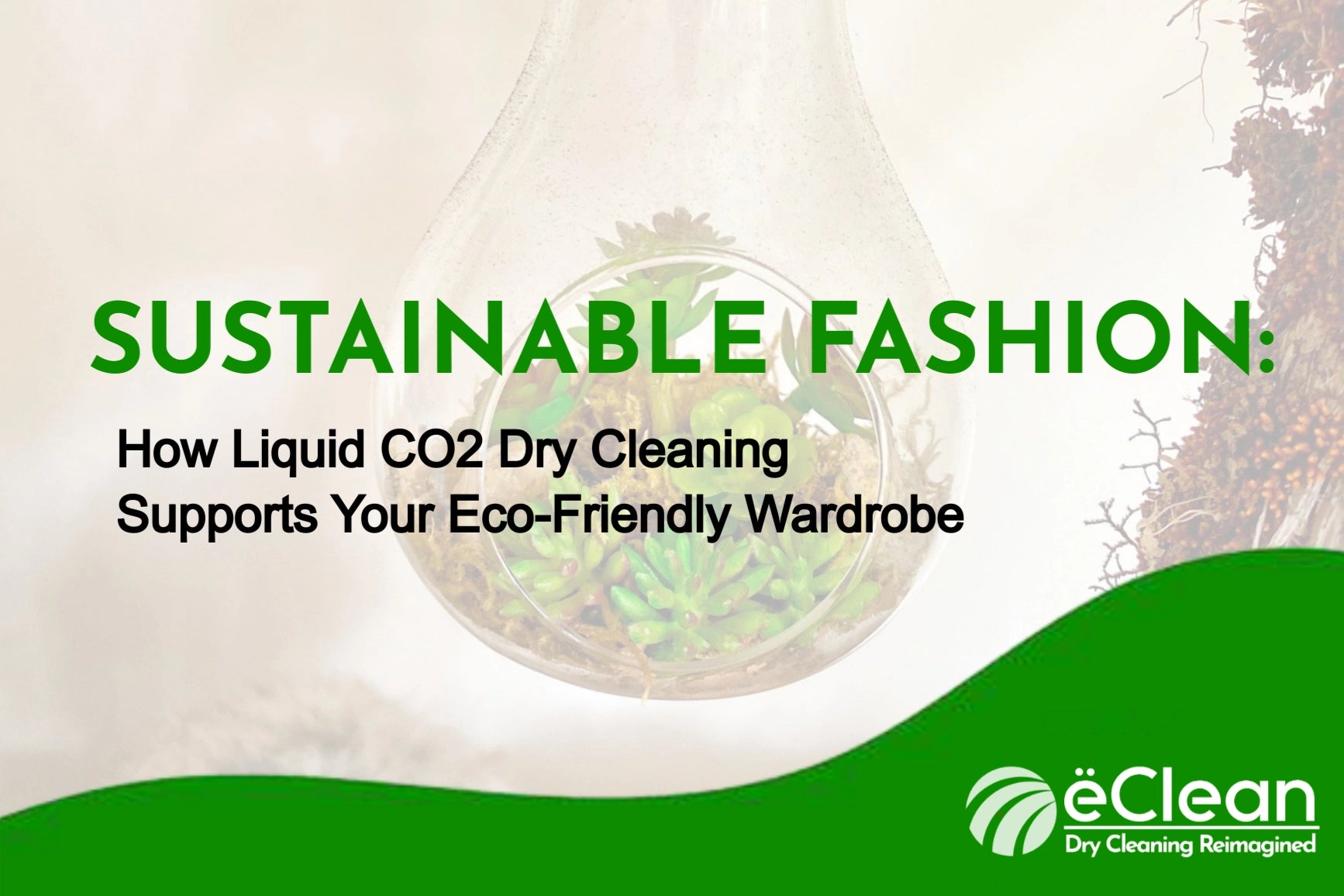 Sustainable Fashion: How Liquid CO2 Dry Cleaning Supports Your Eco-Friendly Wardrobe