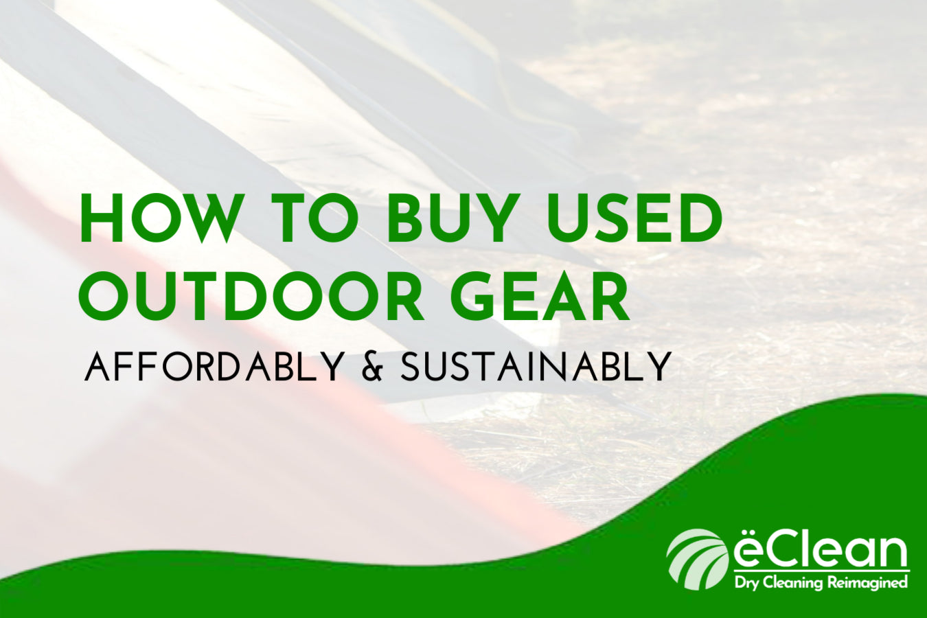 How To Buy Used Outdoor Gear & Apparel With Confidence